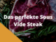 Das perfekte Sous Vide Steak