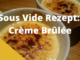 Sous Vide Rezept Crème Brûlée
